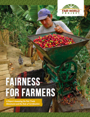 New Report: Fairness for Farmers - Assessing Fair Trade and the Role of Certification